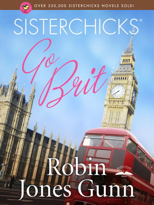 Title details for Sisterchicks Go Brit! by Robin Jones Gunn - Available